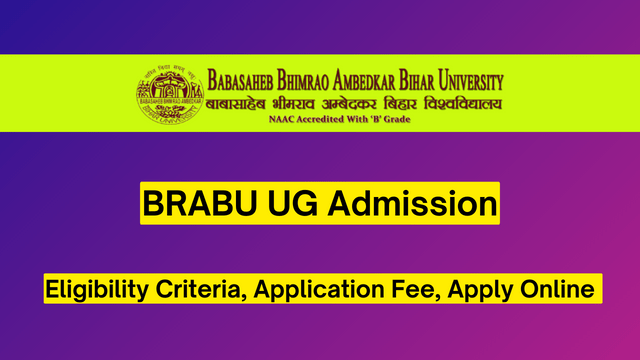 BRABU UG Admission 2024-28, Eligibility Criteria, Application Fee, Apply Online 