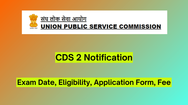 CDS 2 2024 Notification, Exam Date, Eligibility, Application Form, Fee 