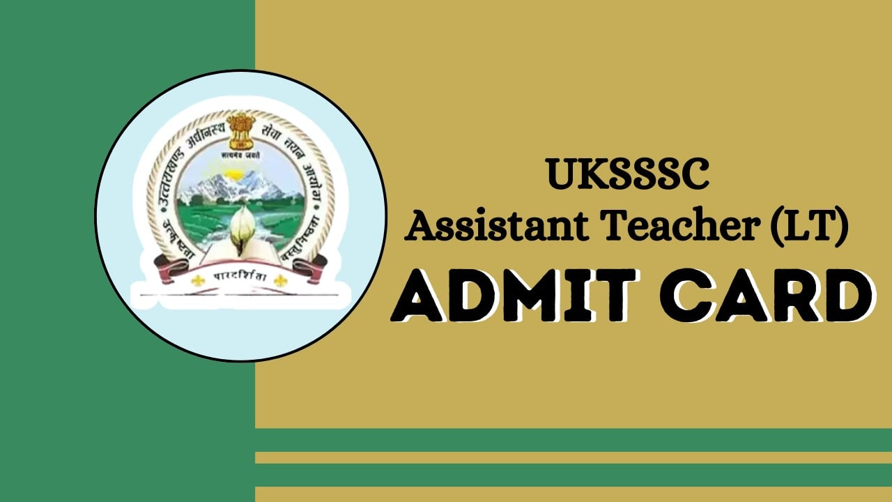 UKSSSC LT Admit Card