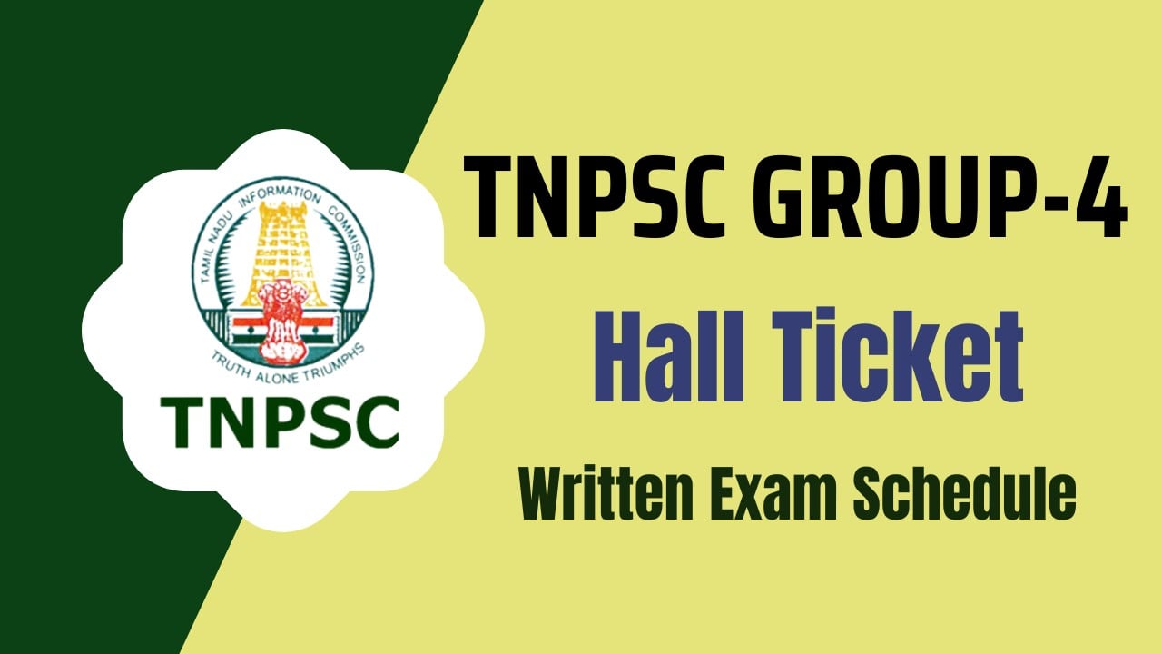 TNPSC Group 4 Hall Ticket 2024, Written Exam Date Notice Released